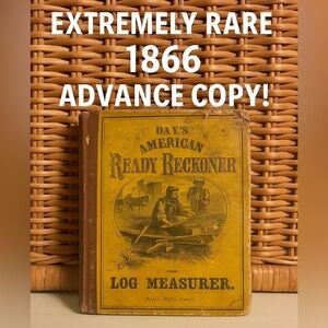 ‼️📕Extremely Rare 1866 Edition
“Day’s American Ready Reckoner and Log Measurer”